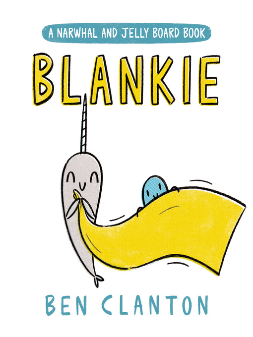 Title details for Blankie by Ben Clanton - Wait list